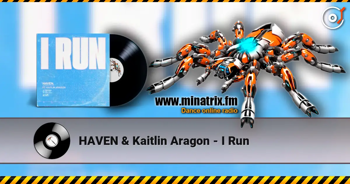 HAVEN & Kaitlin Aragon - I Run 高品质在线收听 | Minatrix.FM