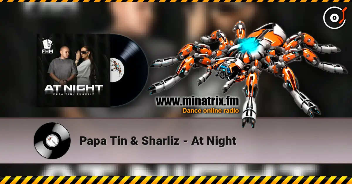 Papa Tin & Sharliz - At Night 高品质在线收听 | Minatrix.FM