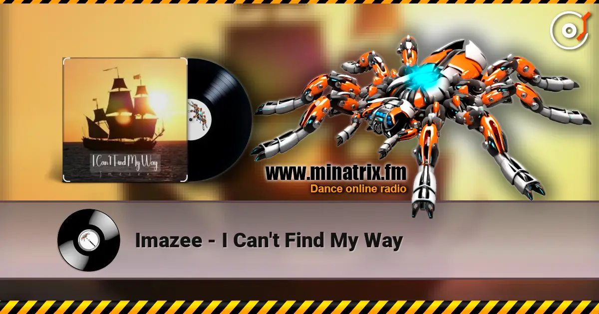 Imazee - I Can't Find My Way 高品质在线收听 | Minatrix.FM