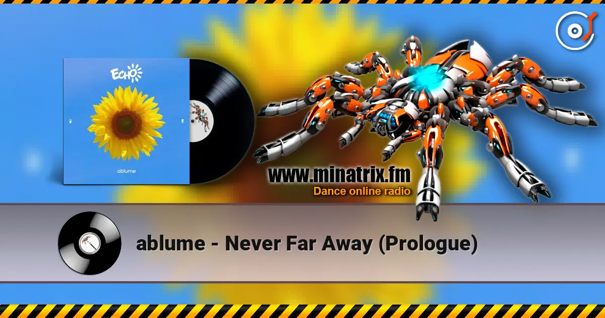ablume - Never Far Away (Prologue) 高品质在线收听 | Minatrix.FM