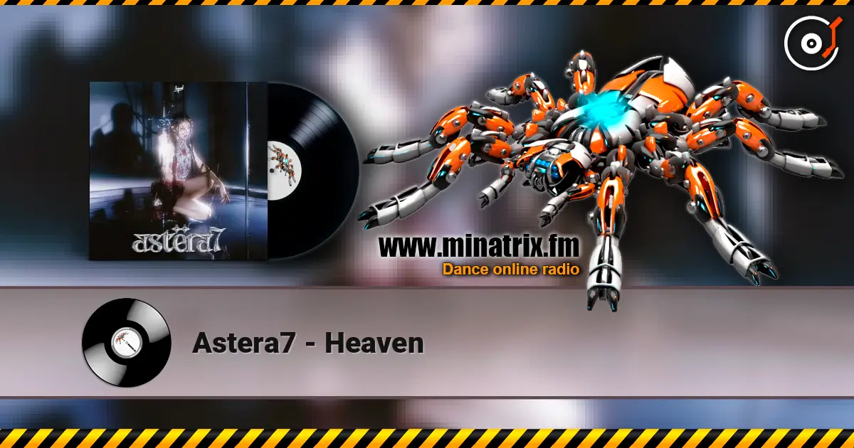 Astera7 - Heaven 高品质在线收听 | Minatrix.FM