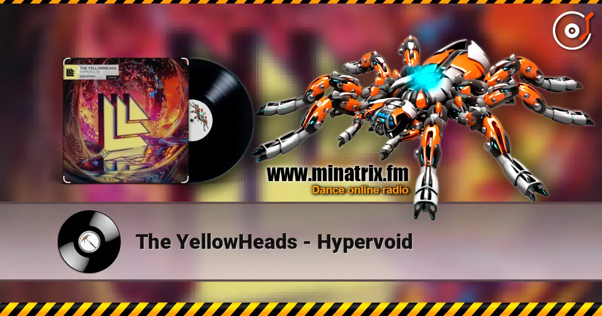 The YellowHeads - Hypervoid слухати онлайн у високій якості | Minatrix.FM