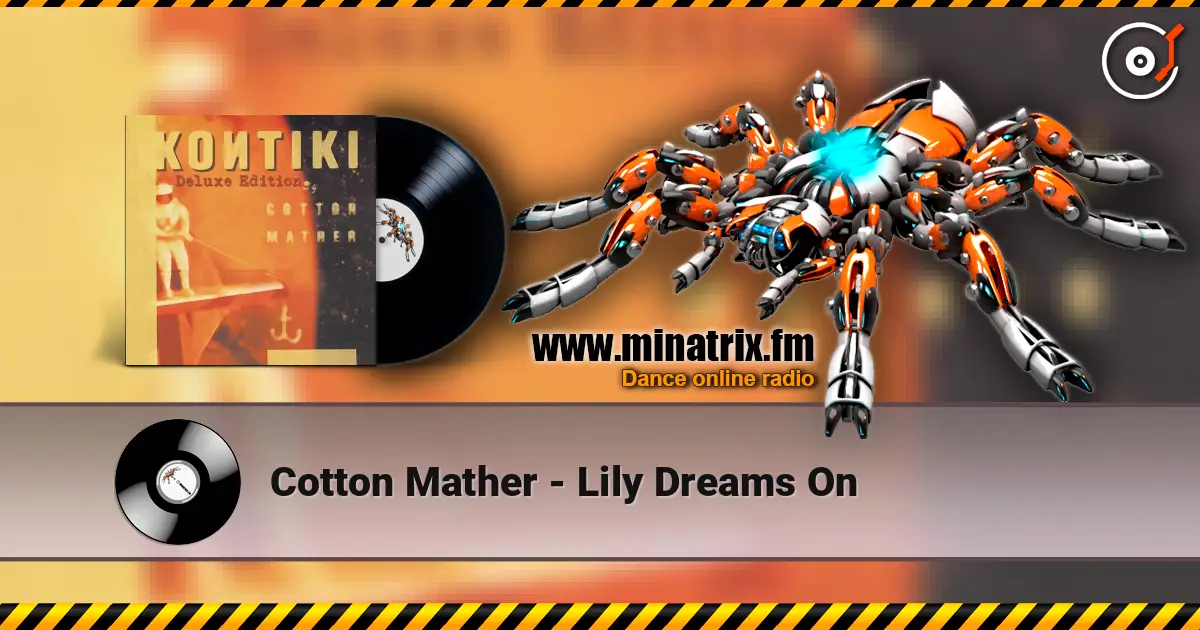 Cotton Mather - Lily Dreams On 高品质在线收听 | Minatrix.FM
