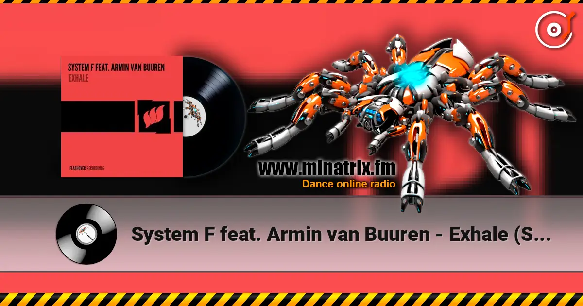 System F feat. Armin van Buuren - Exhale (Sander Kleinenberg Remix) 高品质在线收听 | Minatrix.FM