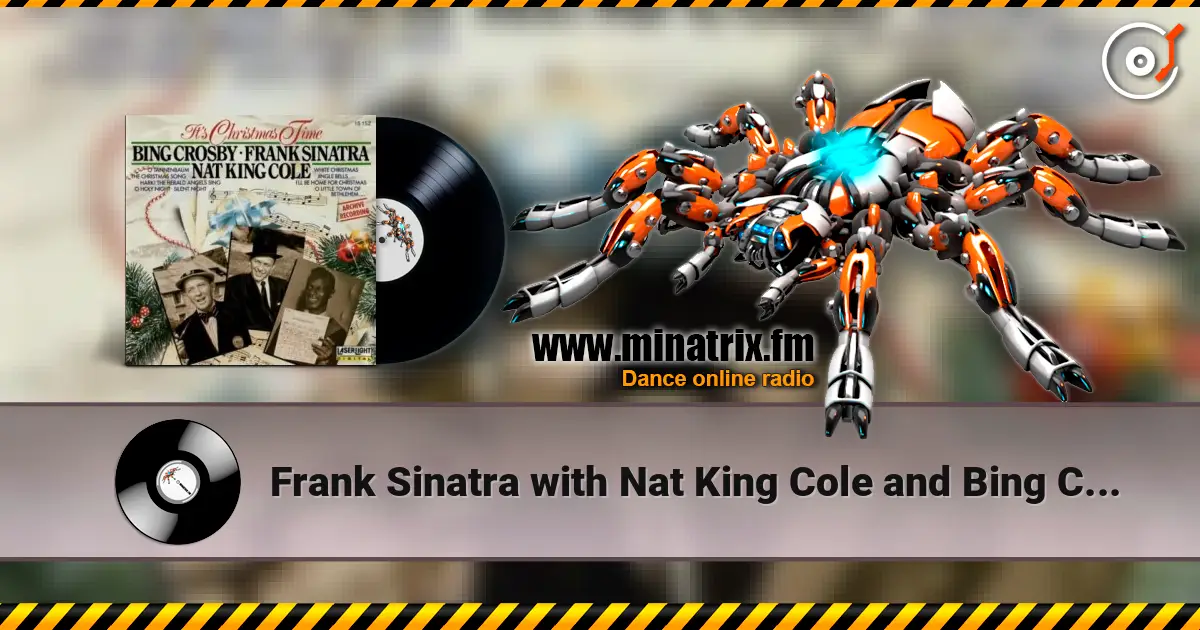 Frank Sinatra with Nat King Cole and Bing Crosby - Jingle Bells 高品质在线收听 | Minatrix.FM