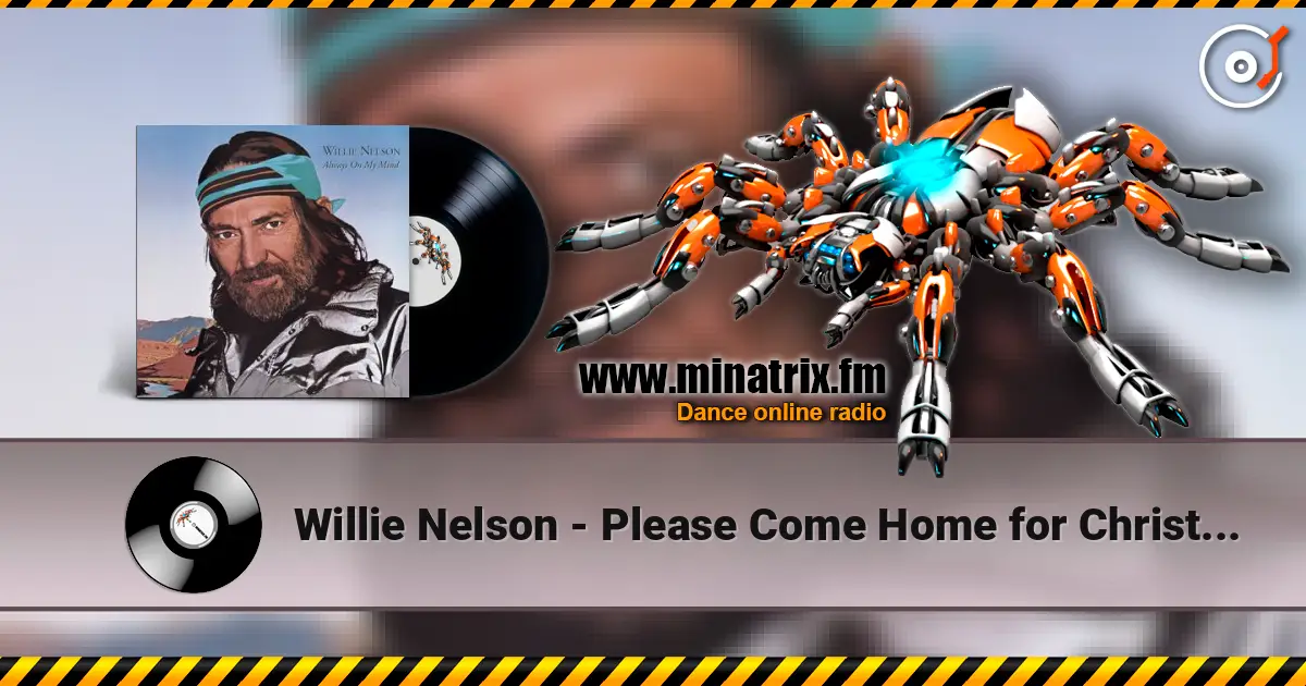 Willie Nelson - Please Come Home for Christmas 高品质在线收听 | Minatrix.FM