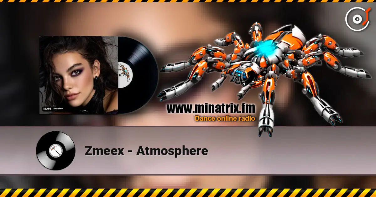 Zmeex - Atmosphere 高品质在线收听 | Minatrix.FM