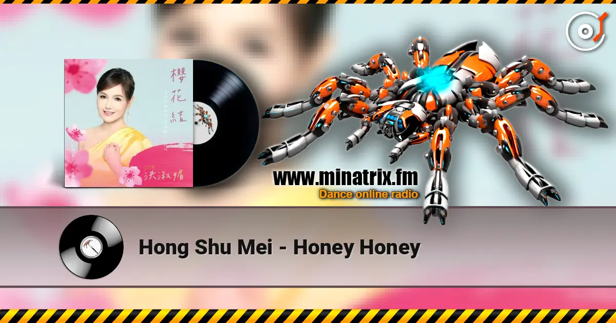 Hong Shu Mei - Honey Honey 高品质在线收听 | Minatrix.FM