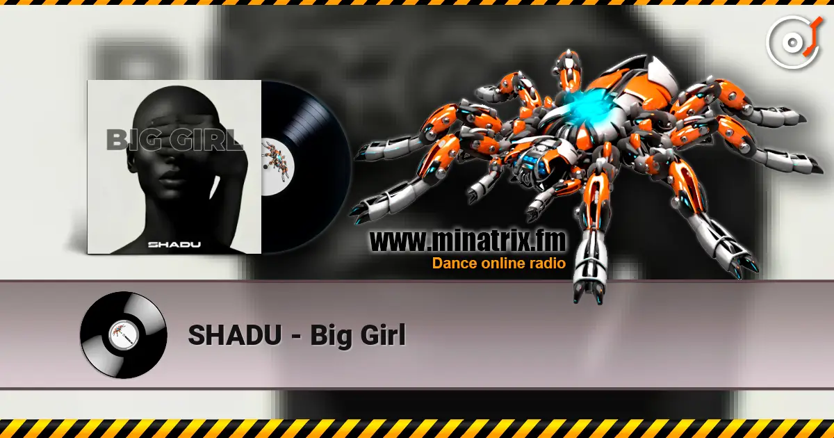 SHADU - Big Girl 高品质在线收听 | Minatrix.FM
