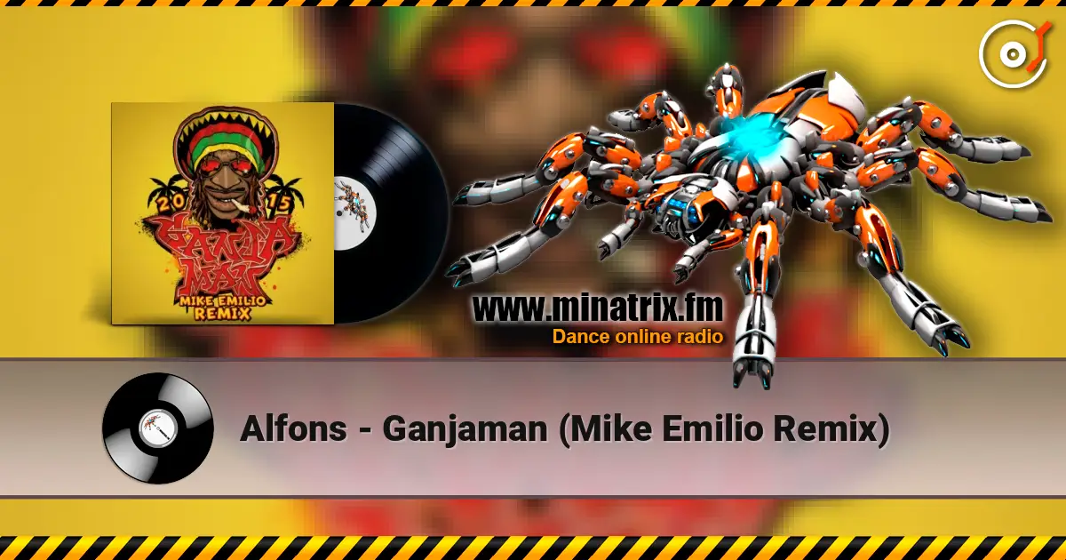 Alfons - Ganjaman (Mike Emilio Remix) 高品质在线收听 | Minatrix.FM