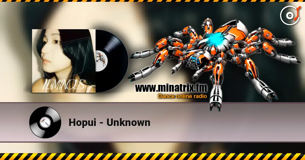 Hopui - Unknown 高品质在线收听 | Minatrix.FM