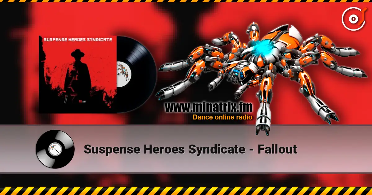 Suspense Heroes Syndicate - Fallout 高品质在线收听 | Minatrix.FM