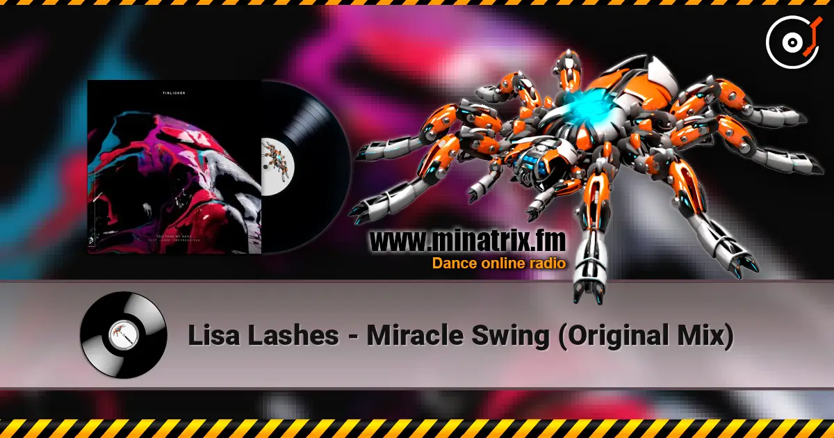 Lisa Lashes - Miracle Swing (Original Mix) 高品质在线收听 | Minatrix.FM