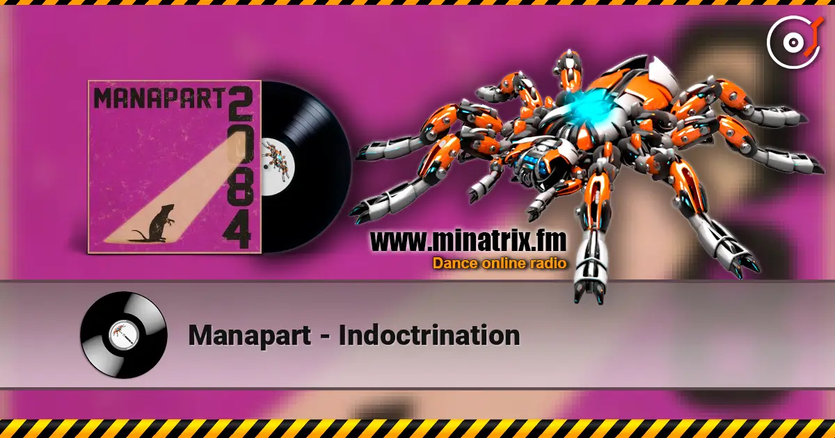 Manapart - Indoctrination 高品质在线收听 | Minatrix.FM