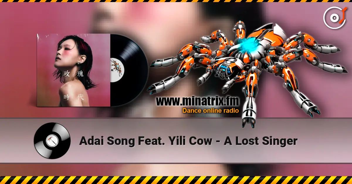 Adai Song Feat. Yili Cow - A Lost Singer 高品质在线收听 | Minatrix.FM