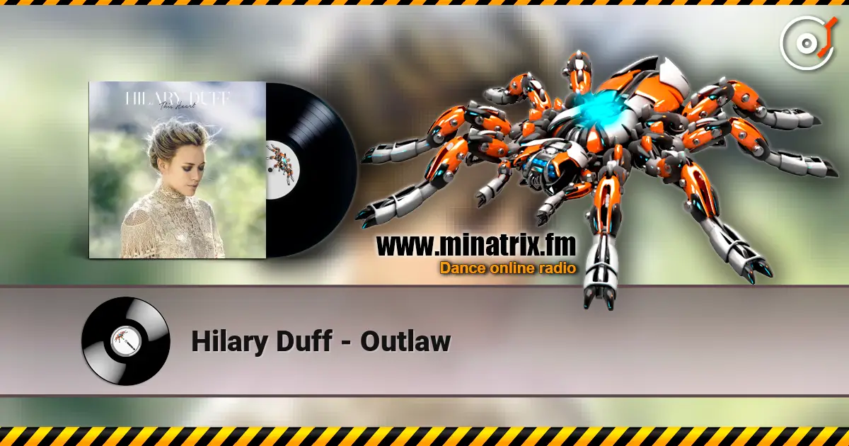 Hilary Duff - Outlaw 高品质在线收听 | Minatrix.FM