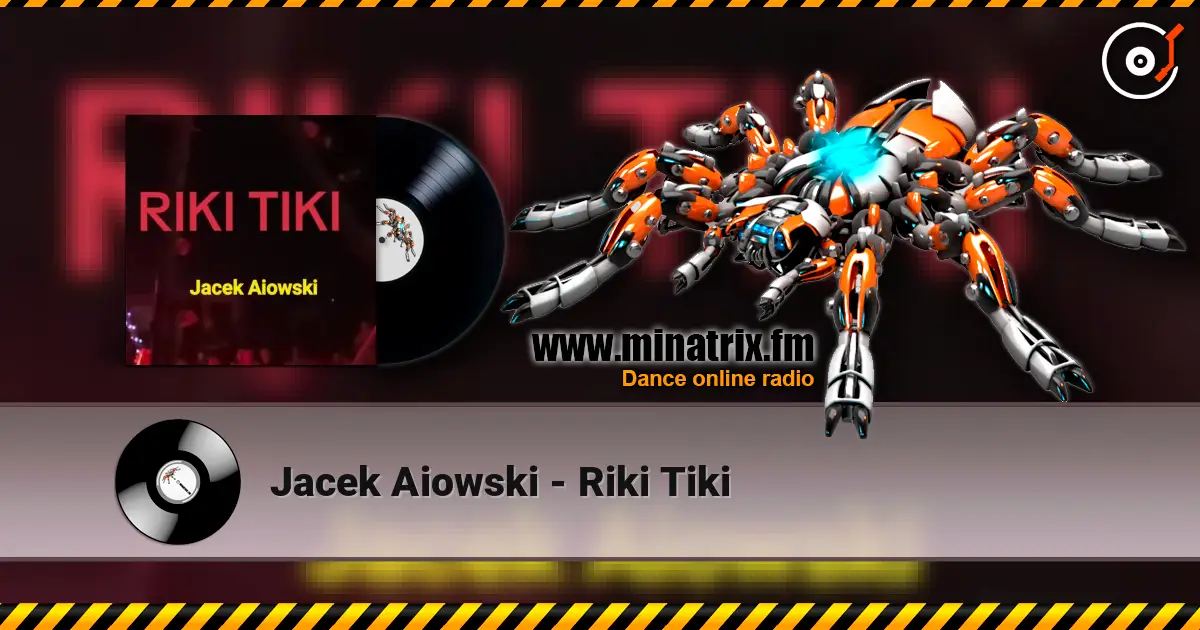 Jacek Aiowski - Riki Tiki 高品质在线收听 | Minatrix.FM