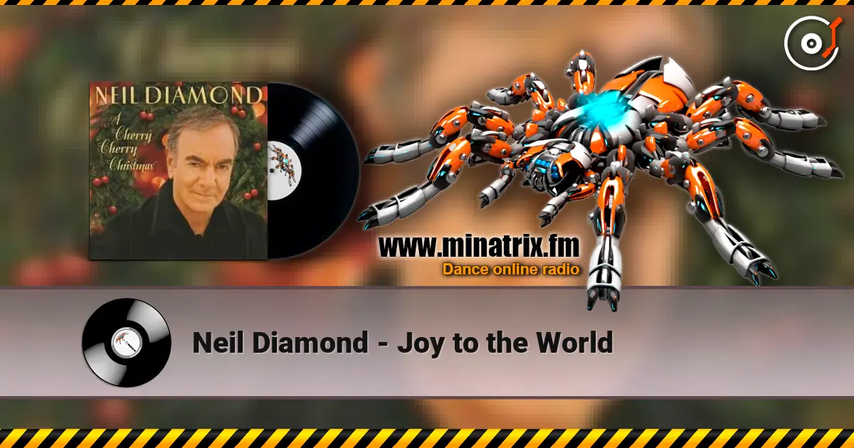 Neil Diamond - Joy to the World 高品质在线收听 | Minatrix.FM