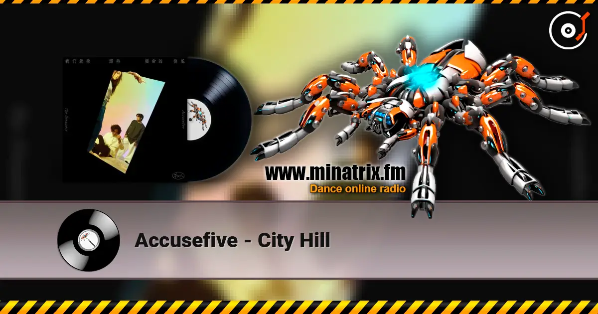 Accusefive - City Hill 高品质在线收听 | Minatrix.FM