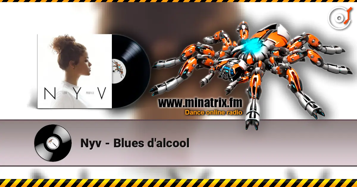 Nyv - Blues d'alcool 高品质在线收听 | Minatrix.FM