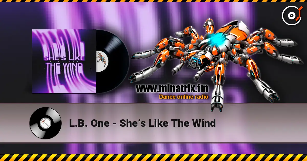 L.B. One - She’s Like The Wind 高品质在线收听 | Minatrix.FM