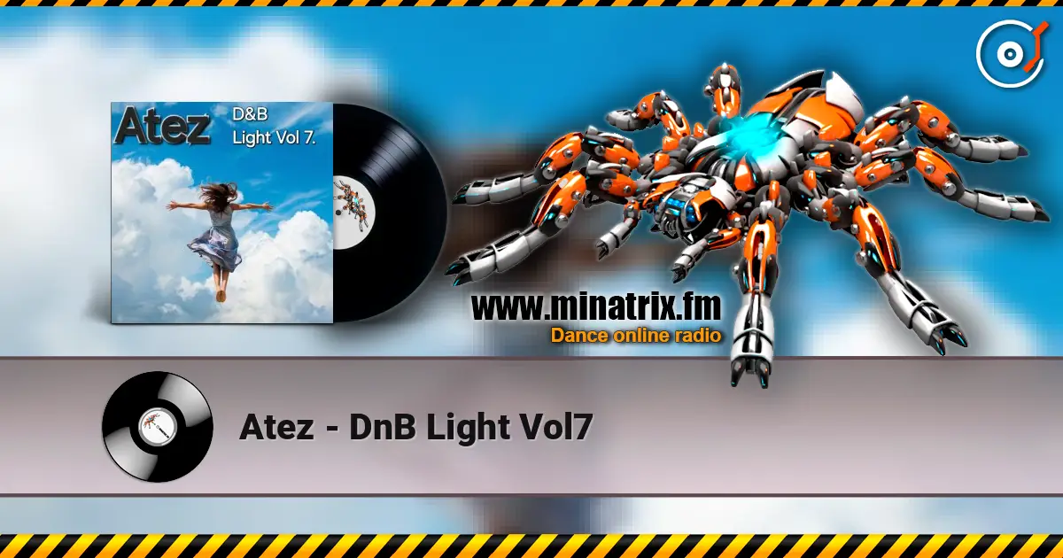 Atez - DnB Light Vol7 高品质在线收听 | Minatrix.FM