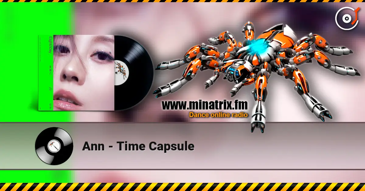 Ann - Time Capsule 高品质在线收听 | Minatrix.FM