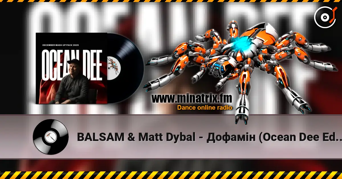 BALSAM & Matt Dybal - Дофамін (Ocean Dee Edit) 高品质在线收听 | Minatrix.FM