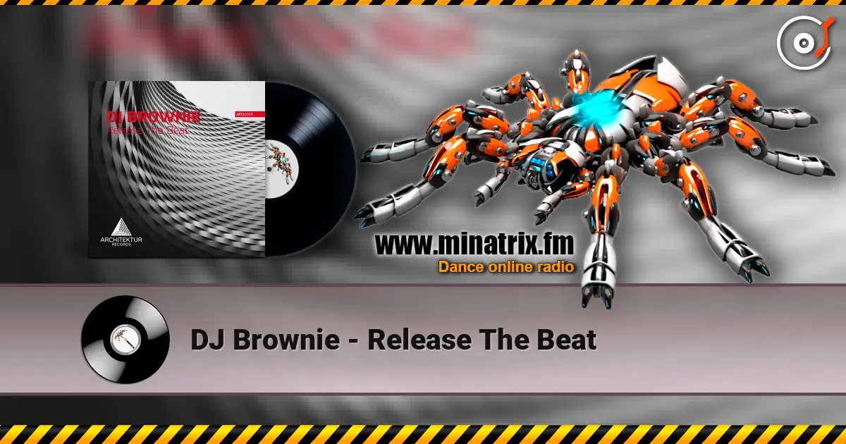 DJ Brownie - Release The Beat 高品质在线收听 | Minatrix.FM