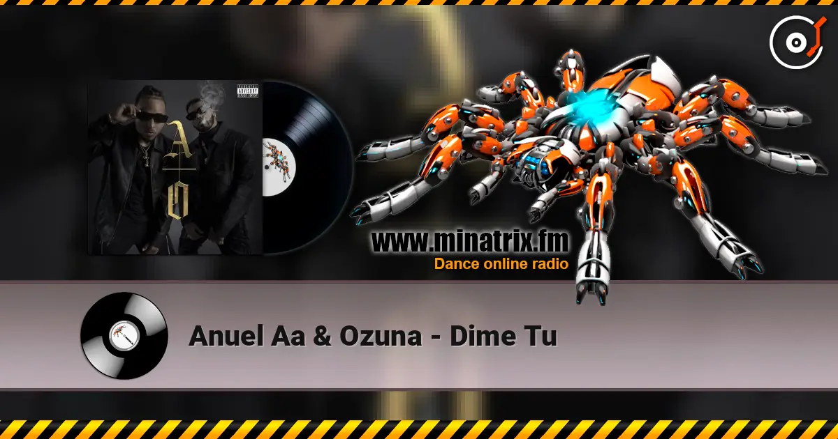 Anuel Aa & Ozuna - Dime Tu 高品质在线收听 | Minatrix.FM