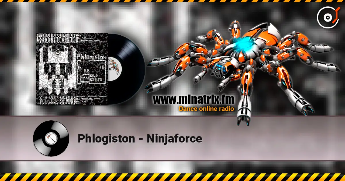 Phlogiston - Ninjaforce слухати онлайн у високій якості | Minatrix.FM