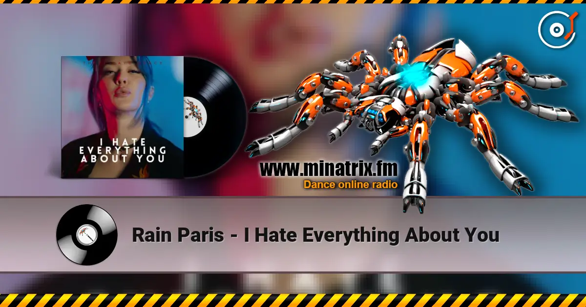Rain Paris - I Hate Everything About You 高品质在线收听 | Minatrix.FM