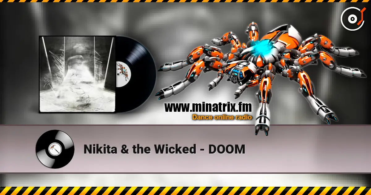 Nikita & the Wicked - DOOM 高品质在线收听 | Minatrix.FM