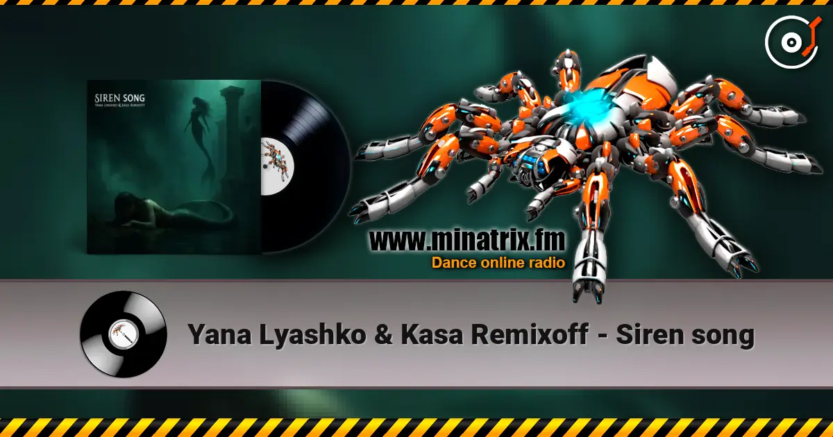 Yana Lyashko & Kasa Remixoff - Siren song 高品质在线收听 | Minatrix.FM