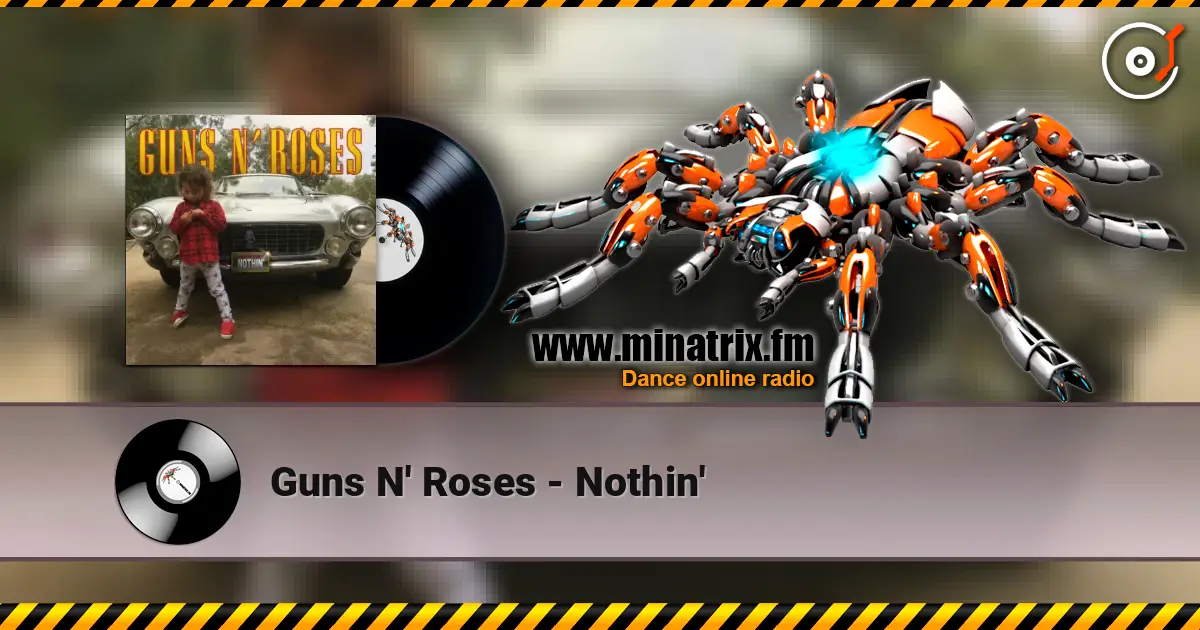 Guns N' Roses - Nothin' 高品质在线收听 | Minatrix.FM