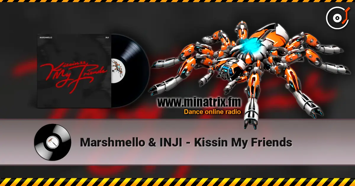 Marshmello & INJI - Kissin My Friends 高品质在线收听 | Minatrix.FM