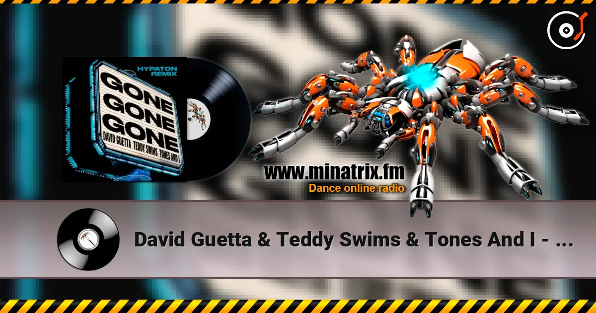 David Guetta & Teddy Swims & Tones And I - Gone Gone Gone (Hypaton Remix) 高品质在线收听 | Minatrix.FM