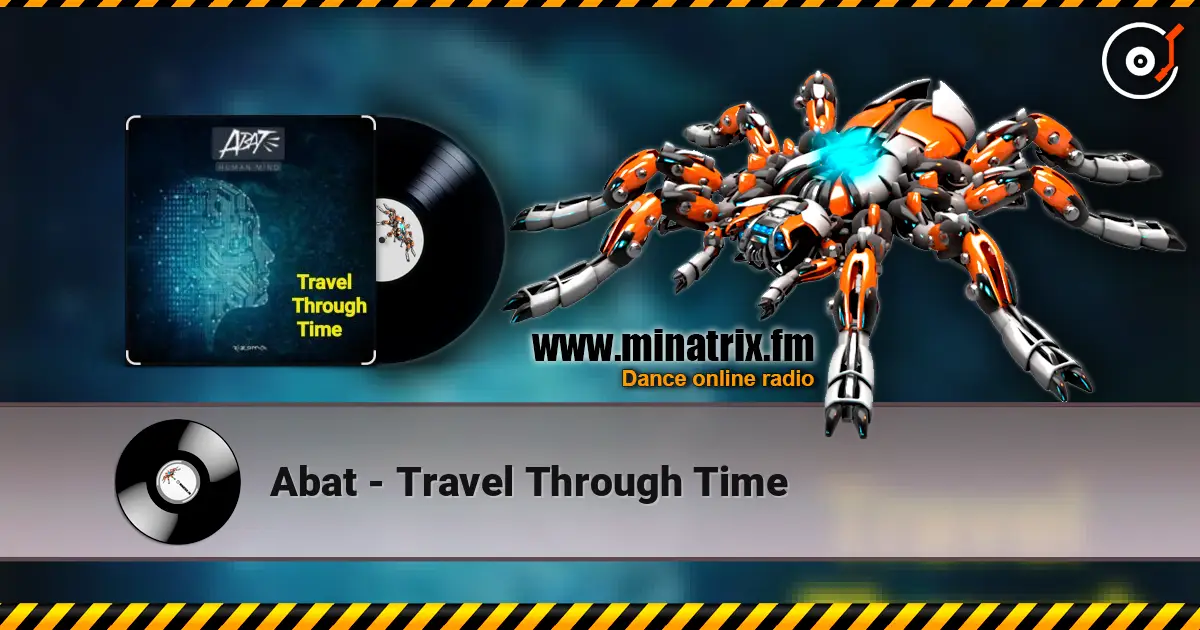Abat - Travel Through Time 高品质在线收听 | Minatrix.FM