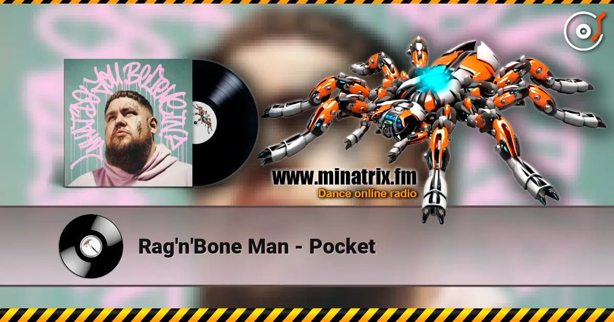 Rag'n'Bone Man - Pocket 高品质在线收听 | Minatrix.FM