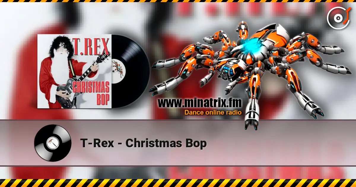 T-Rex - Christmas Bop 高品质在线收听 | Minatrix.FM