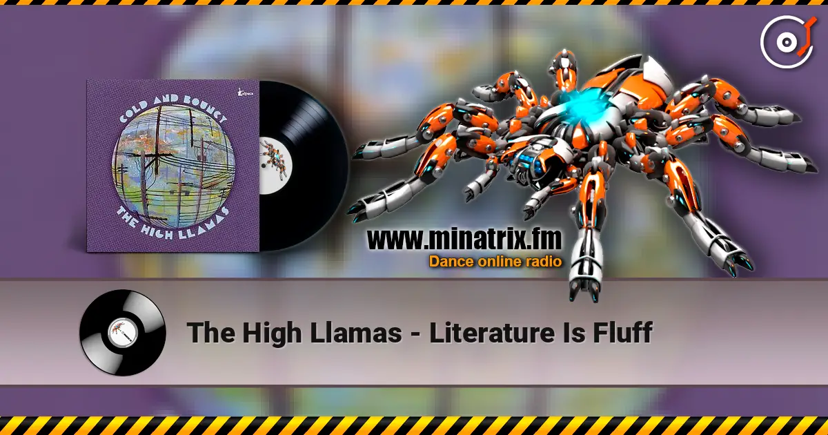 The High Llamas - Literature Is Fluff 高品质在线收听 | Minatrix.FM