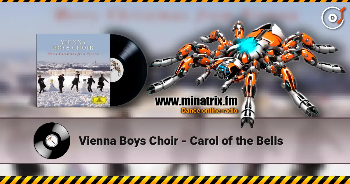 Vienna Boys Choir - Carol of the Bells 高品质在线收听 | Minatrix.FM