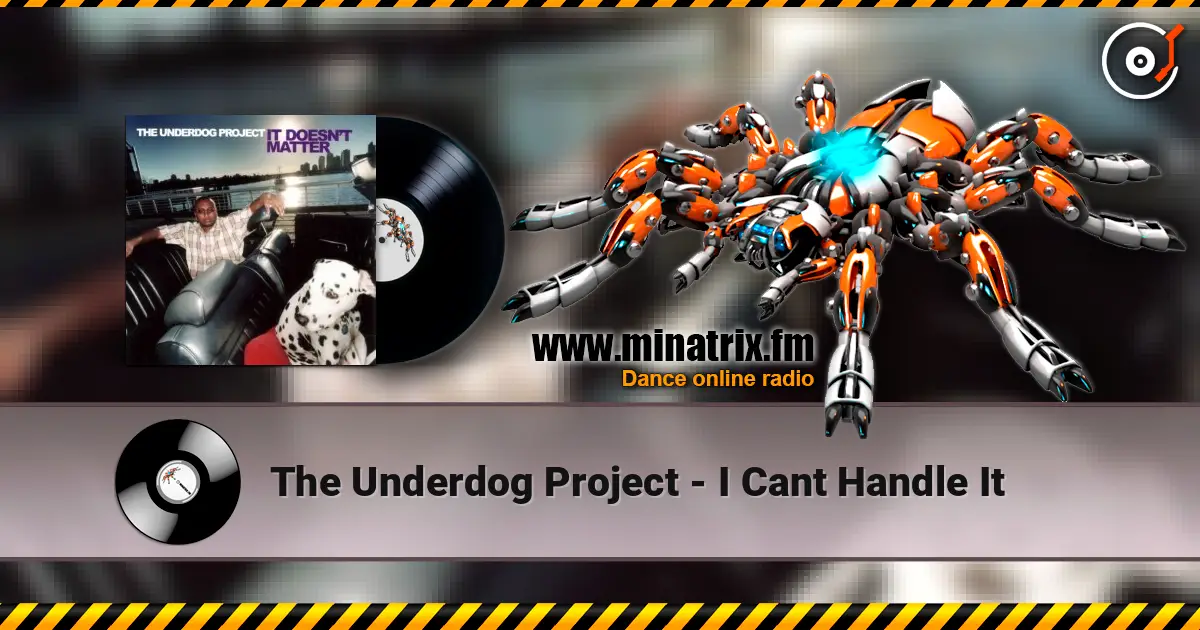 The Underdog Project - I Cant Handle It 高品质在线收听 | Minatrix.FM