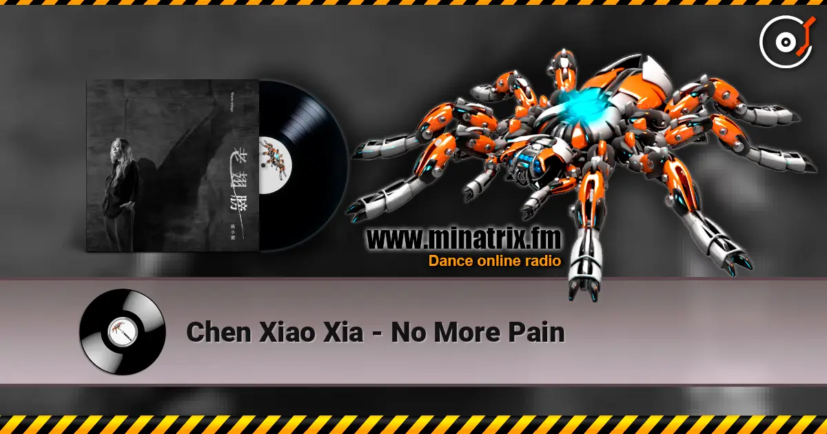 Chen Xiao Xia - No More Pain 高品质在线收听 | Minatrix.FM