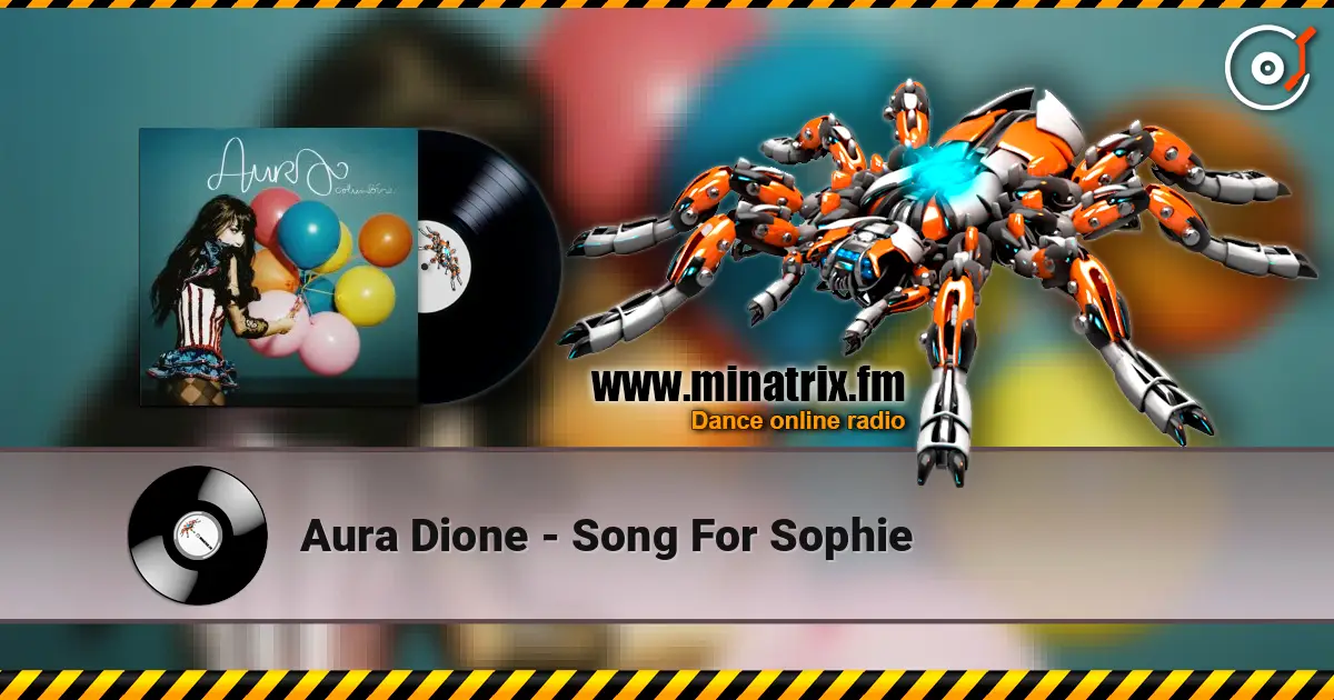 Aura Dione - Song For Sophie 高品质在线收听 | Minatrix.FM