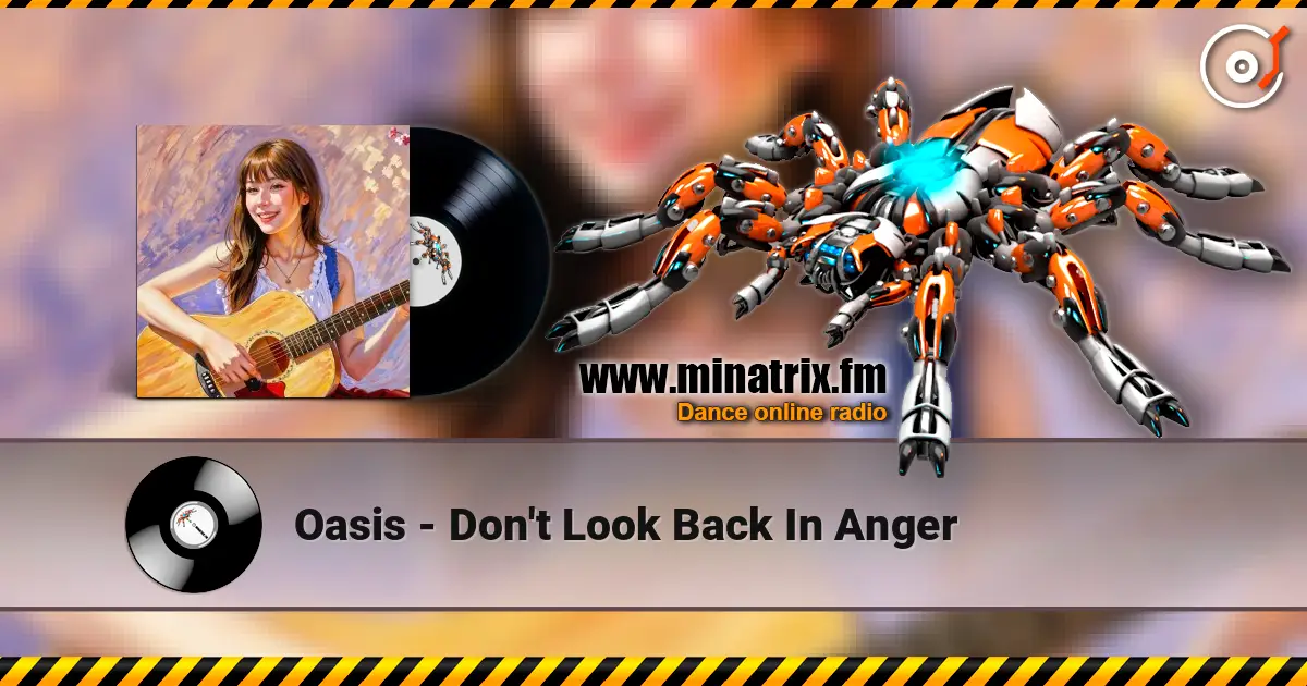 Oasis - Don't Look Back In Anger 高品质在线收听 | Minatrix.FM