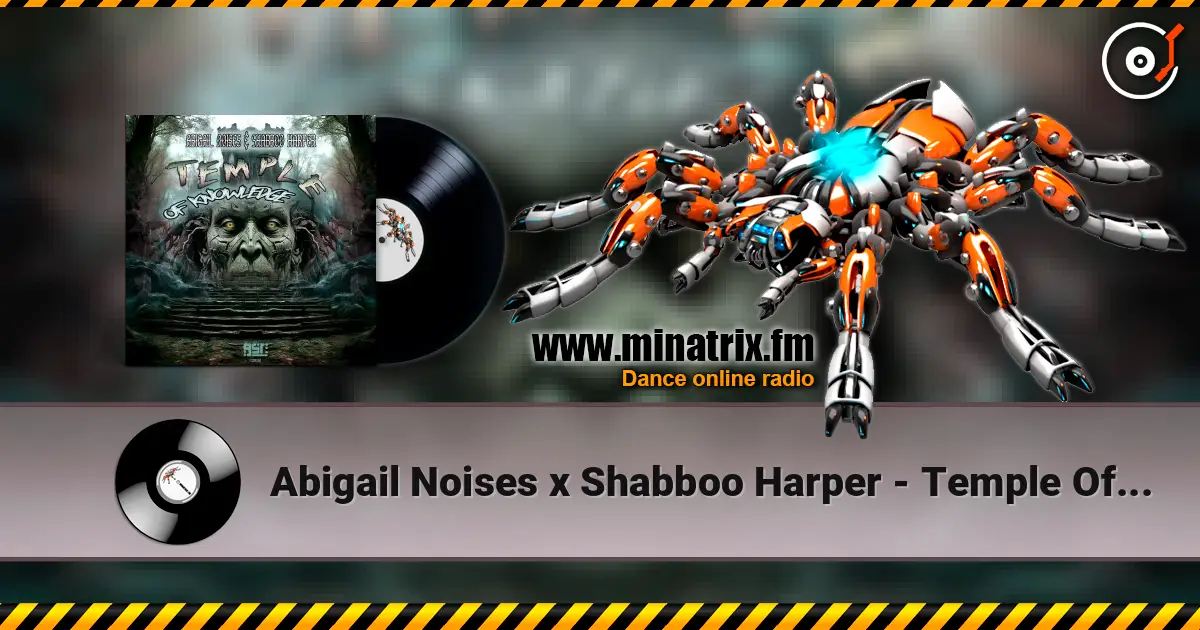 Abigail Noises x Shabboo Harper - Temple Of Knowledge 高品质在线收听 | Minatrix.FM