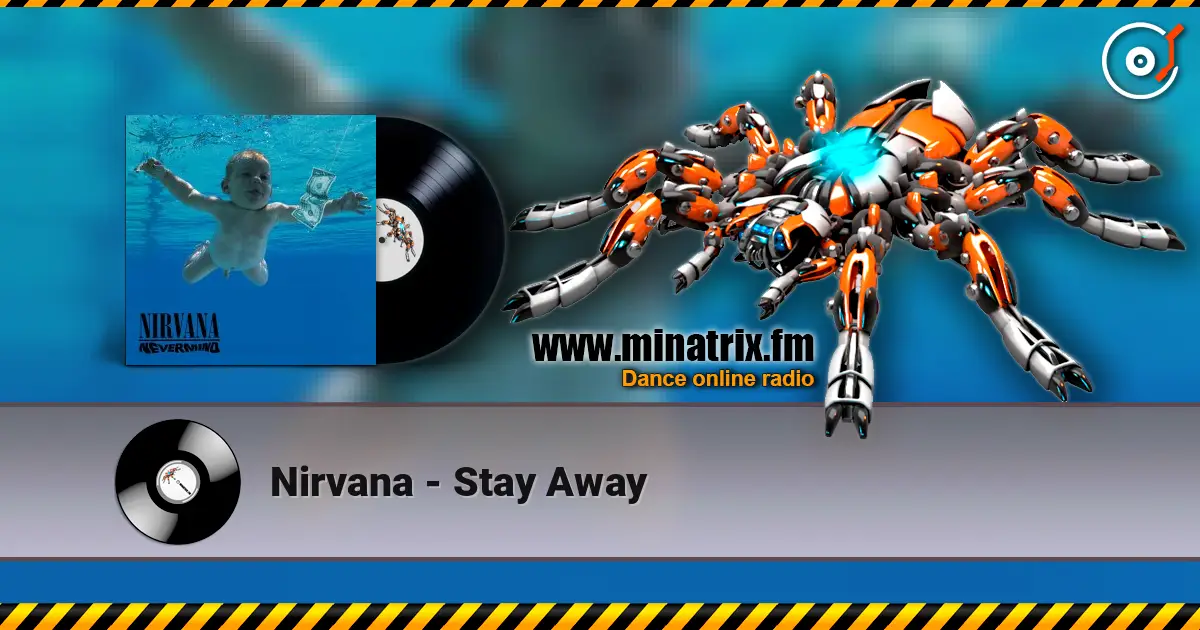 Nirvana - Stay Away 高品质在线收听 | Minatrix.FM