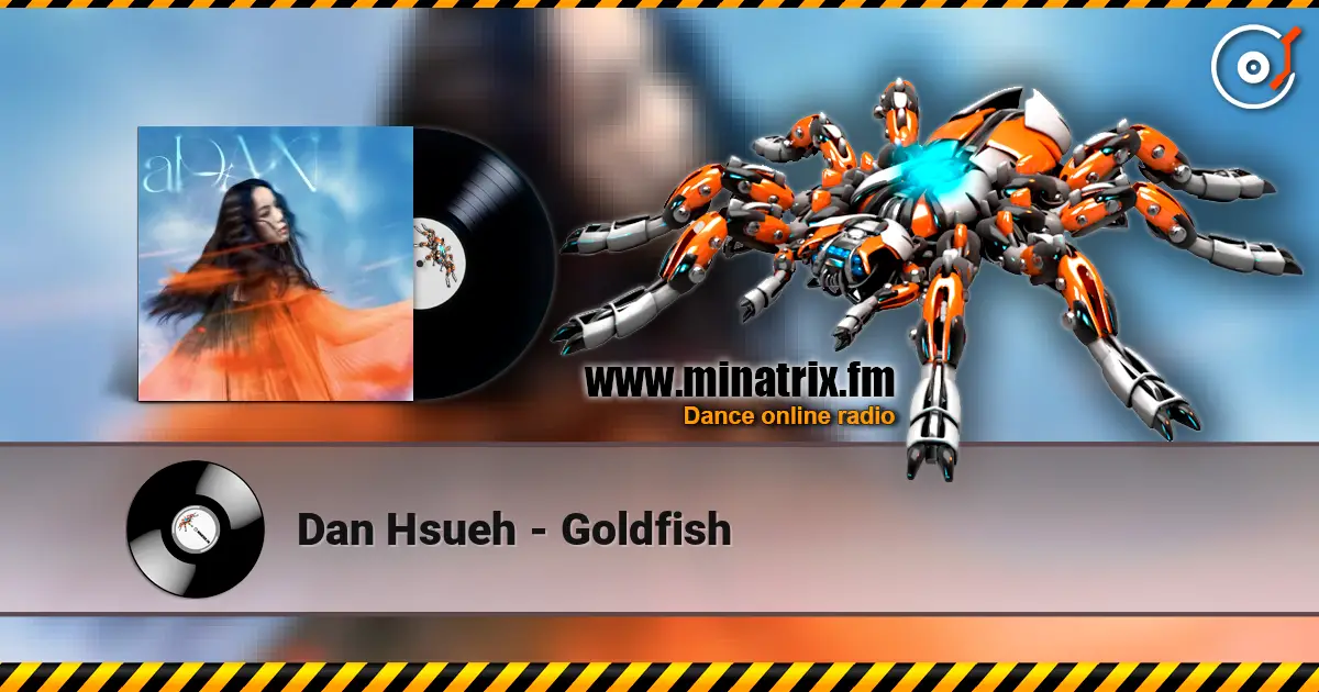 Dan Hsueh - Goldfish 高品质在线收听 | Minatrix.FM