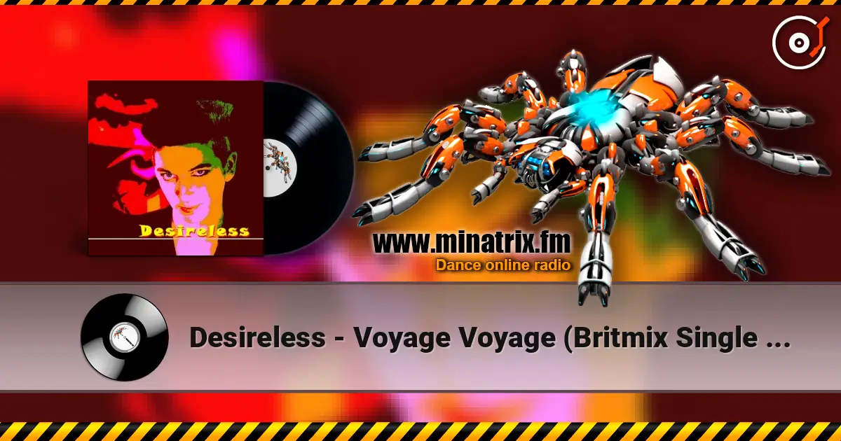 Desireless - Voyage Voyage (Britmix Single Version) 高品质在线收听 | Minatrix.FM